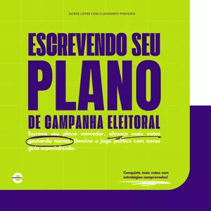 Imagem de capa para o Ebook Plano De Campanha Eleitoral - Tenha Clareza e Direção com Estratégias Reais.