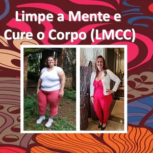 Imagem de capa para o Curso online Limpe a Mente e Cure o Corpo (LMCC)