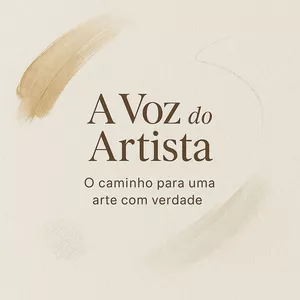 Imagem de capa para o Curso online A Voz do Artista - O caminho para uma arte com verdade