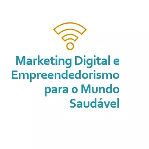 Imagem principal do produto Curso de Marketing Digital e Empreendedorismo para o Mundo Saudável.