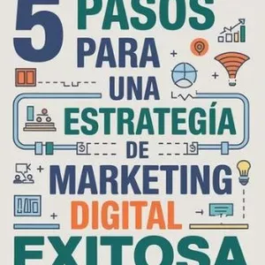 Imagen de portada para Ebook 5 PASOS PARA UNA ESTRATEGIA DE MARKETING DIGITAL EXITOSA