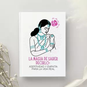 Imagen de portada para Ebook La magia de saber decirlo: Asertividad y empatía para la vida real