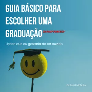 Imagem de capa para o Ebook Guia Básico para Escolher uma Graduação Sem Arrependimentos