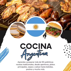 Imagen de portada para Ebook Cocina Argentina: Aprenda a Preparar +50 Auténticas Recetas Tradicionales, desde Entradas, Platos Principales, Sopas, Salsas hasta Bebidas, Postres y más