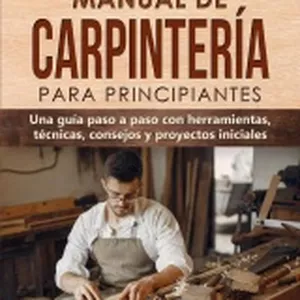 Imagen de portada para Ebook Manual De Carpinteria Para Principiantes