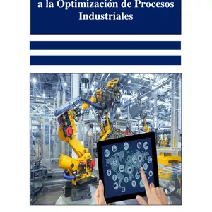Imagen de portada para Ebook Inteligencia Artificial Aplicada a la Optimización de Procesos Industriales