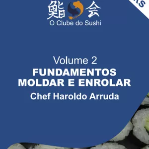 Imagem de capa para o Ebook E-Book - Sushi e Sashimi - Modulo 2 - Fundamentos, moldar e enrolar