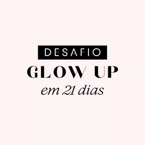 Imagem de capa para o Curso online Desafio Glow Up em 21 Dias