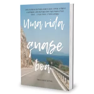 Imagem de capa para o Ebook E-book Uma Vida quase Boa