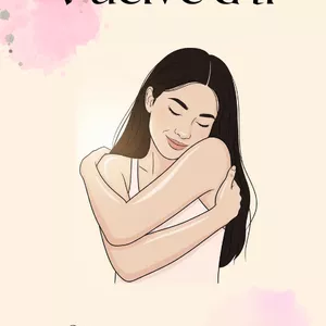 Imagen de portada para Ebook Vuelve a ti - Un espacio para escucharte, cuidarte y recordarte quién eres