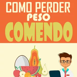 Imagem de capa para o Ebook Como Perder Peso Comendo