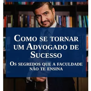 Imagem de capa para o Ebook Como se tornar um Advogado de Sucesso