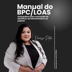 Imagem de capa para o Ebook Manual do BPC/LOAS, Guia prático para concessão do benefício: do administrativo ao judicial.