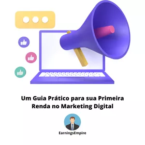Um Guia Prático para sua Primeira Renda no Marketing Digital