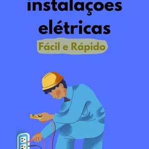 Imagem de capa para o Ebook Como fazer Instalações elétricas Fácil  e Rápido 