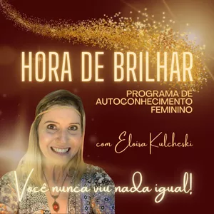 Imagem de capa para o Curso online É HORA DE BRILHAR - Programa de Autoconhecimento Feminino