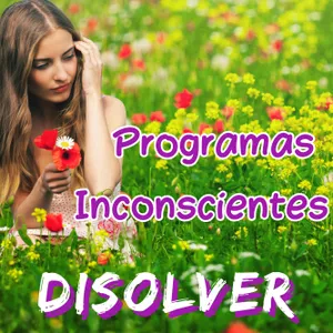 Imagen de portada para Curso online Disolver Programas Inconscientes Obsoletos - Meditación Guiada