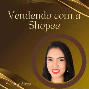 Imagem de capa para o Ebook VENDENDO COM A SHOPEE E RECEBA COMISSÕES POR CADA PRODUTO VENDIDO