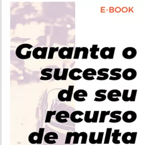 Imagem de capa para o Ebook CURSO COMPLETO RECURSO DE MULTAS DE TRANSITO + BONUS LEI SECA 