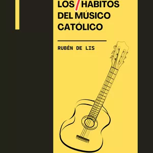 Imagen de portada para Ebook Los 7 Hábitos del Músico Católico