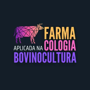 Farmacologia Aplicada na Bovinocultura