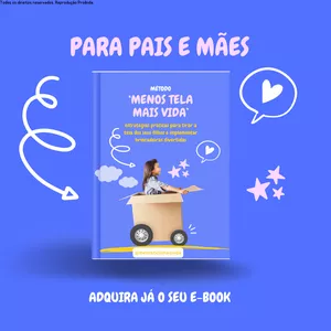 Imagem de capa para o Ebook Menos Tela Mais Vida | Estratégias práticas para reduzir o tempo de telas!
