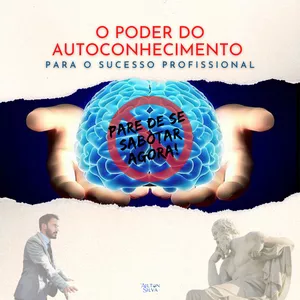 Imagem de O PODER DO AUTOCONHECIMENTO PARA O SUCESSO PROFISSIONAL E PESSOAL criado por AILTON na hotmart