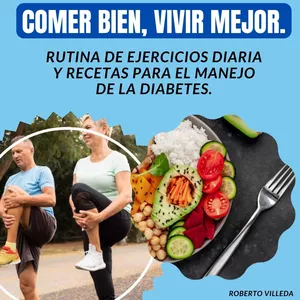 Imagen de portada para Ebook Controla la diabetes - (comer bien vivir mejor) Rutina diaria de ejercicio y recetas.