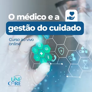 Imagem de capa para o Evento online O médico e a gestão do cuidado