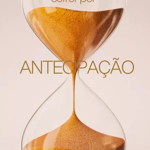 Imagem de capa para o Ebook Como parar de sofrer por antecipação