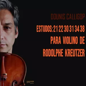 Imagem de capa para o Curso online Dounis Calligop Estudos de Kreutzer: 21, 22, 30, 31, 34 e 38