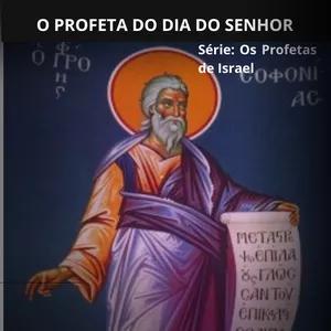 Imagem de capa para o Ebook Sofonias, o profeta do Dia do Senhor