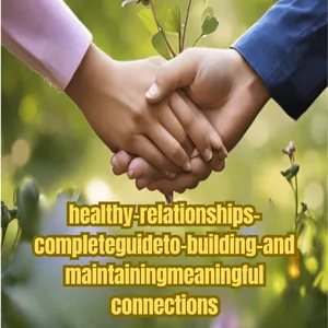 Cover image for Ebook healthy-relationships-complete-guide-to-build-and-keep-meaningful-connections