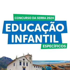 Imagem de capa para o Curso online Serra 2024 - Educação infantil.