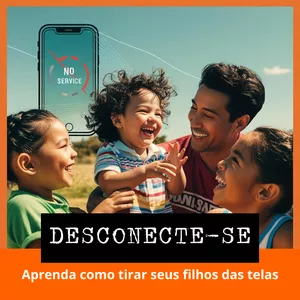 Imagem de capa para o Curso online Desconecte-se: tire seus filhos das telas!