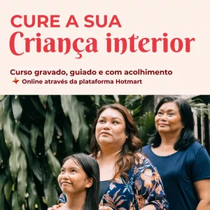 Imagem de capa para o Curso online Cure a sua Criança Interior