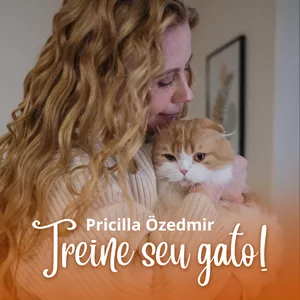 Treine seu Gato - Método Pricilla Özdemir