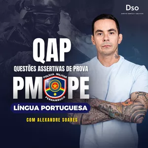 Imagem de capa para o Curso online Concurso PM PE (Português) - Questões Assertivas de prova (QAP) - Prof. Alexandre Soares