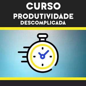 Imagem de capa para o Curso online Curso Produtividade Descomplicada
