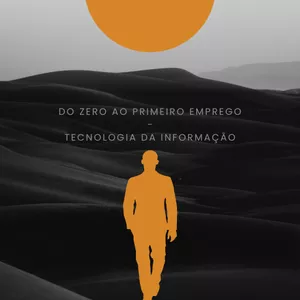Imagem de capa para o Ebook Do zero ao primeiro emprego - Tecnologia da Informação