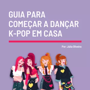 Imagem de capa para o Ebook Guia para Começar a Dançar K-pop em Casa