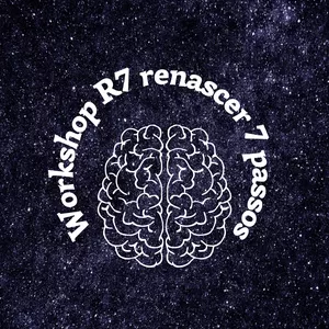 Imagem de capa para o Evento online Workshop R7 (renascer 7 passos)