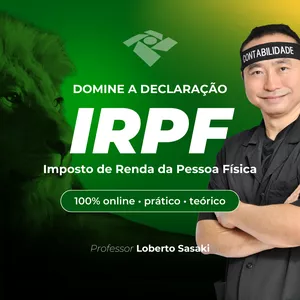 Curso Imposto de Renda da Pessoa Física | IRPF | Loberto Sasaki