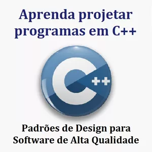 Imagem de capa para o Ebook Aprenda projetar programas em C++ Usando Padrões de Design Para-Software de Alta Qualidade