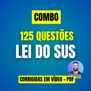 Imagem do curso COMBO - 125 QUESTÕES ESTRATÉGICAS DA LEI DO SUS