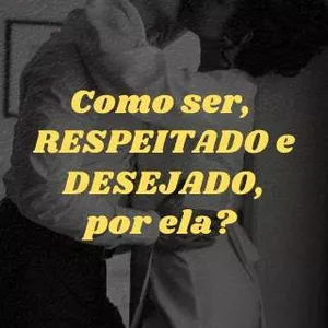 Imagem de capa para o Ebook Como ser respeitado e desejado por ela
