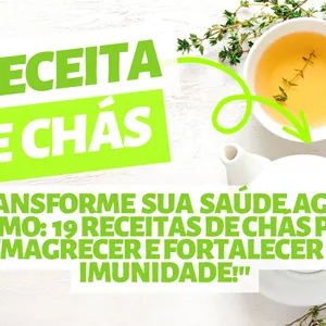 Imagem de capa para o Ebook 19 receitas de chás poderosas para emagrecer e fortalecer sua imunidade.