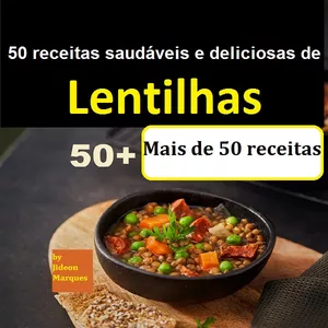 Imagem principal do produto 50 receitas saudáveis e deliciosas de lentilhas