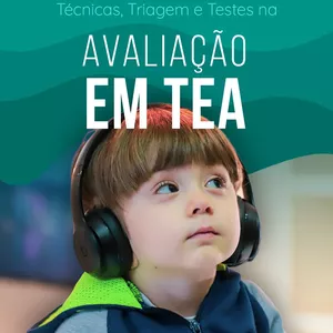 Imagem de capa para o Curso online Técnicas, Triagem e Testes na Avaliação em TEA