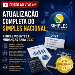 ATUALIZA��O COMPLETA DO SIMPLES NACIONAL: REGRAS VIGENTES E MUDAN�AS PARA 2027 (Pontua��o no PEPC)